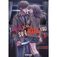 I love you so I kill you - Tome 1 (Manga)