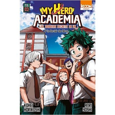 Roman My Hero Academia Les dossiers secrets de UA T03 (Poche)